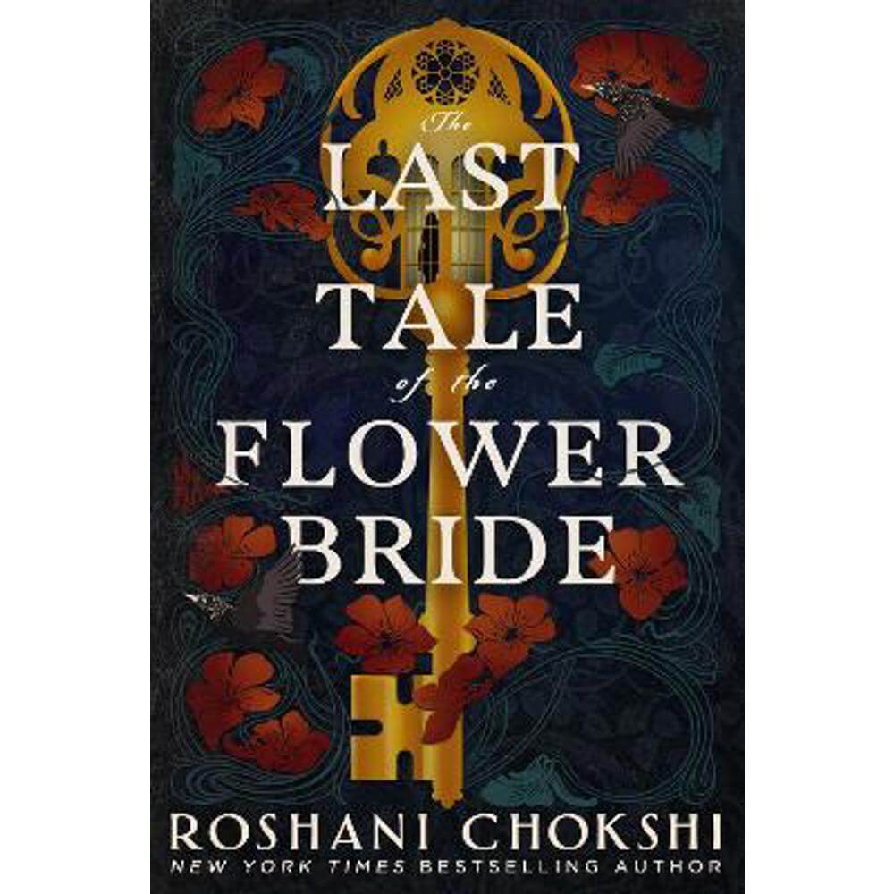 The Last Tale of the Flower Bride: the haunting, atmospheric gothic page-turner (Paperback) - Roshani Chokshi